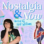 Podcast Nostalgia & Now