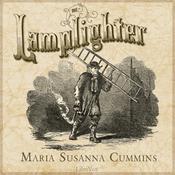 Podcast Lamplighter, The by Maria Susanna Cummins (1827 - 1866)