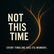 Podcast Not This Time