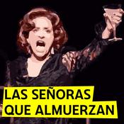 Podcast Las Señoras que Almuerzan