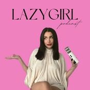 Podcast LAZYGIRL PODCAST