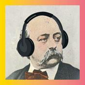 Podcast LE SECRET DES HÉROÏNES DE FLAUBERT