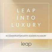 Podcast Leap into Luxury