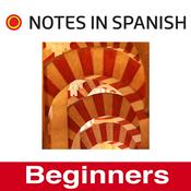 Podcast Learn Spanish: Notes in Spanish Inspired Beginners