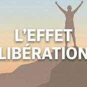 Podcast L’Effet Libération