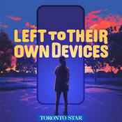 Podcast Left To Their Own Devices