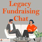 Podcast Legacy Fundraising Chat