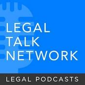 Podcast Legal Talk Network - Law News and Legal Topics