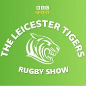 Podcast Leicester Tigers Rugby Show