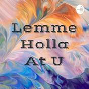 Podcast Lemme Holla At U