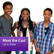 Podcast "Let it Shine": Meet the Cast