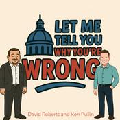 Podcast Let Me Tell You Why You're Wrong