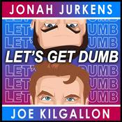 Podcast Let's Get Dumb