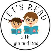 Podcast Let’s Read with Lyla and Dad