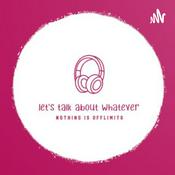 Podcast Let's Talk About Whatever