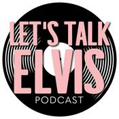 Podcast Let's Talk Elvis