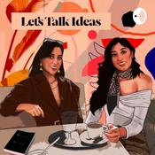 Podcast Let’s Talk Ideas