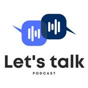 Podcast Let's Talk - Podcast