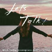 Podcast Let's Talk with Lydia Greengrass-DeAlvaladejo