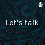 Podcast Let’s talk