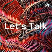 Podcast Let’s Talk