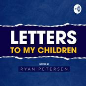 Podcast Letters To My Children