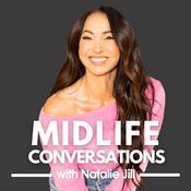 Podcast Midlife Conversations with Natalie Jill: Fat Loss, Hormones & Health for Women Over 40