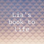 Podcast Lia’s book to life