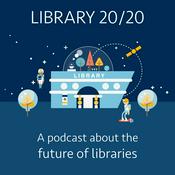 Podcast Library 20/20: a podcast about the future of libraries
