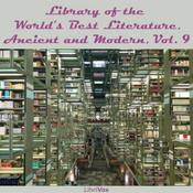 Podcast Library of the World's Best Literature, Ancient and Modern, volume 09 by Various