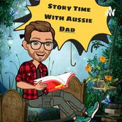 Podcast Story Time With Aussie Dad