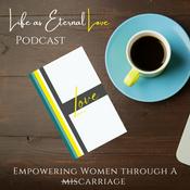 Podcast Life as Eternal Love