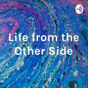 Podcast Life from the Other Side