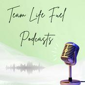 Podcast Life Fuel Podcast: Team Table Chat