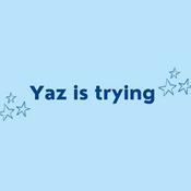 Podcast This is Yaz Trying