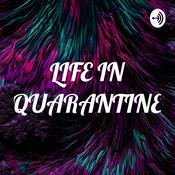 Podcast LIFE IN QUARANTINE