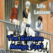 Podcast Life Lessons: The Gintama Manga Cast