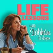 Podcast Life Lessons with Siobhan O'Hagan