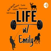 Podcast LIFE w/ Emily