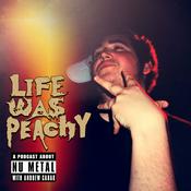 Podcast Life Was Peachy