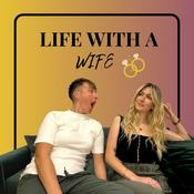 Podcast LIFE WITH A WIFE