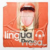 Podcast Língua Presa