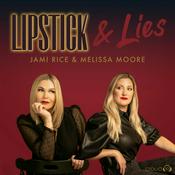 Podcast Lipstick & Lies