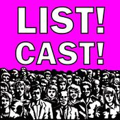 Podcast LIST! CAST!