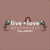 Podcast Live + Love Generously