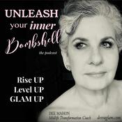Podcast UNLEASH Your Inner BOMBSHELL