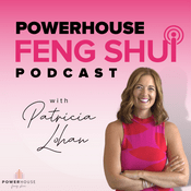 Podcast PowerHouse Feng Shui Podcast