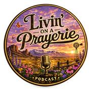 Podcast Livin’ On A Prayerie