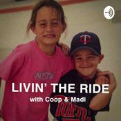 Podcast Livin’ the ride with Coop and Madi