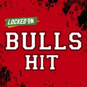 Podcast Locked On Bulls Hit - Quick Takes on the Chicago Bulls
